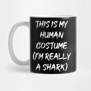 this is human costume (I'm really like a shark) Mug